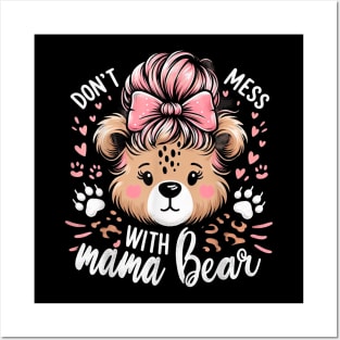 Mama Bear Don'T Mess With Mama Bear Posters and Art